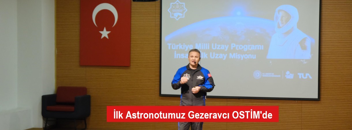 İlk Astronotumuz Gezeravcı OSTİM’de