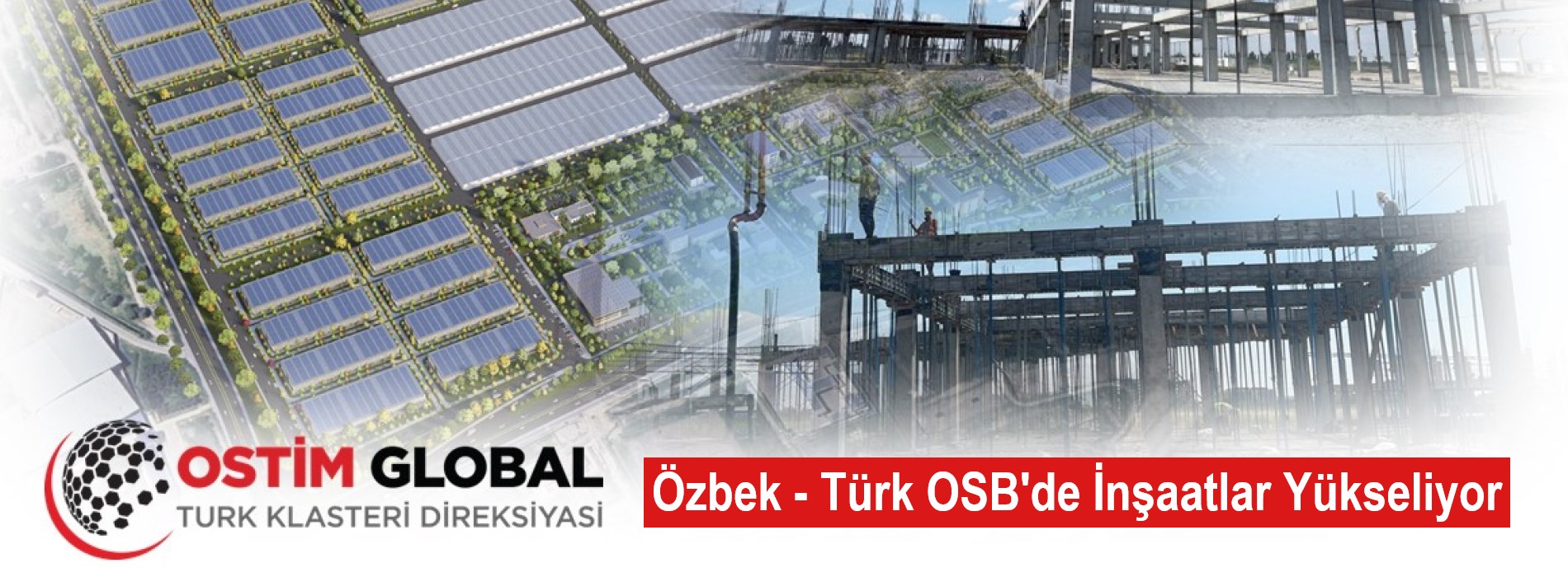 Özbek-Türk OSB’de İnşaatlar Yükseliyor