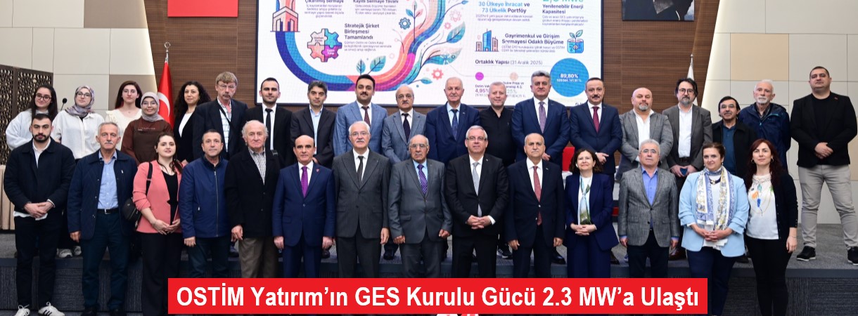 OSTİM Yatırım’ın GES Kurulu Gücü 2.3 MW’a Ulaştı