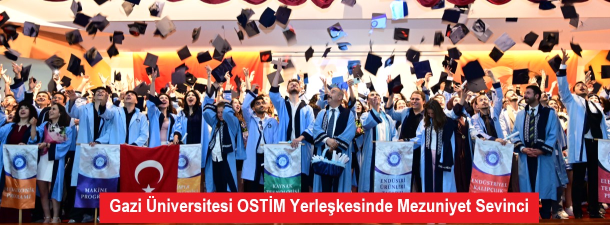 Gazi Üniversitesi OSTİM Yerleşkesinde Mezuniyet Sevinci