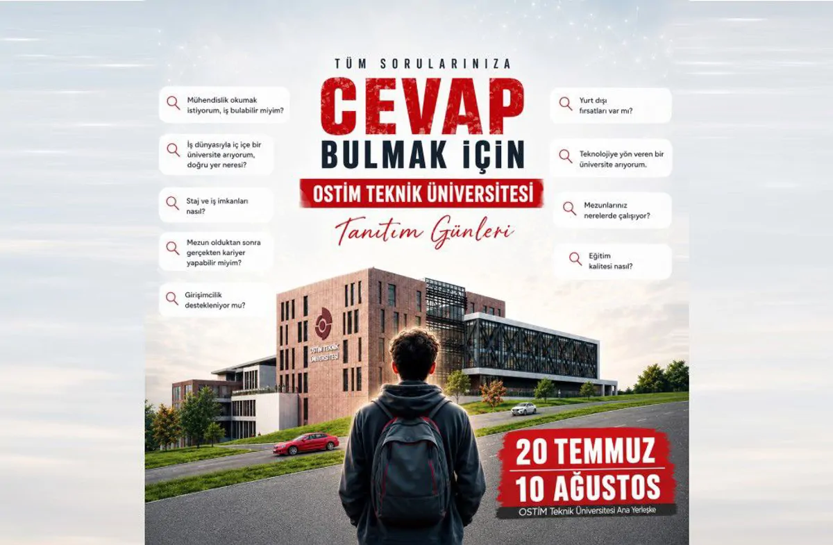OSTİM Teknik Üniversitesi Tanıtım Günleri 20 Temmuz - 10 Ağustos 2026 Tarihleri Arasında