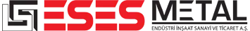 Eses Metal End. Ins. San. Ve Tıc. As.