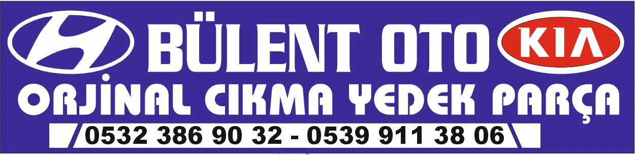 BÜLENT SÜNGER - BÜLENT OTO HYUNDAİ KİA ÇIKMA VE SIFIR YEDEK PARÇA