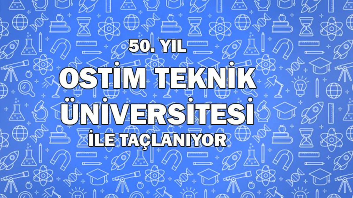 The 50th Anniversary is being crowned with the opening of OSTİM Technical University.
