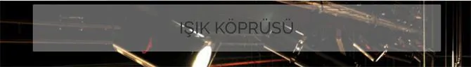 Işık Köprüsü