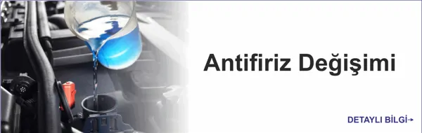 ANTİFRİZ DEĞİŞİMİ