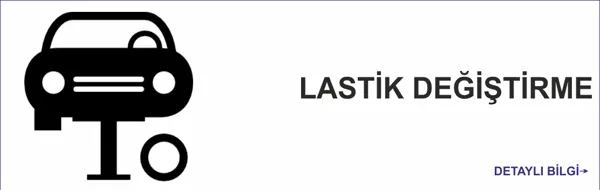 LASTİK DEĞİŞİMİ